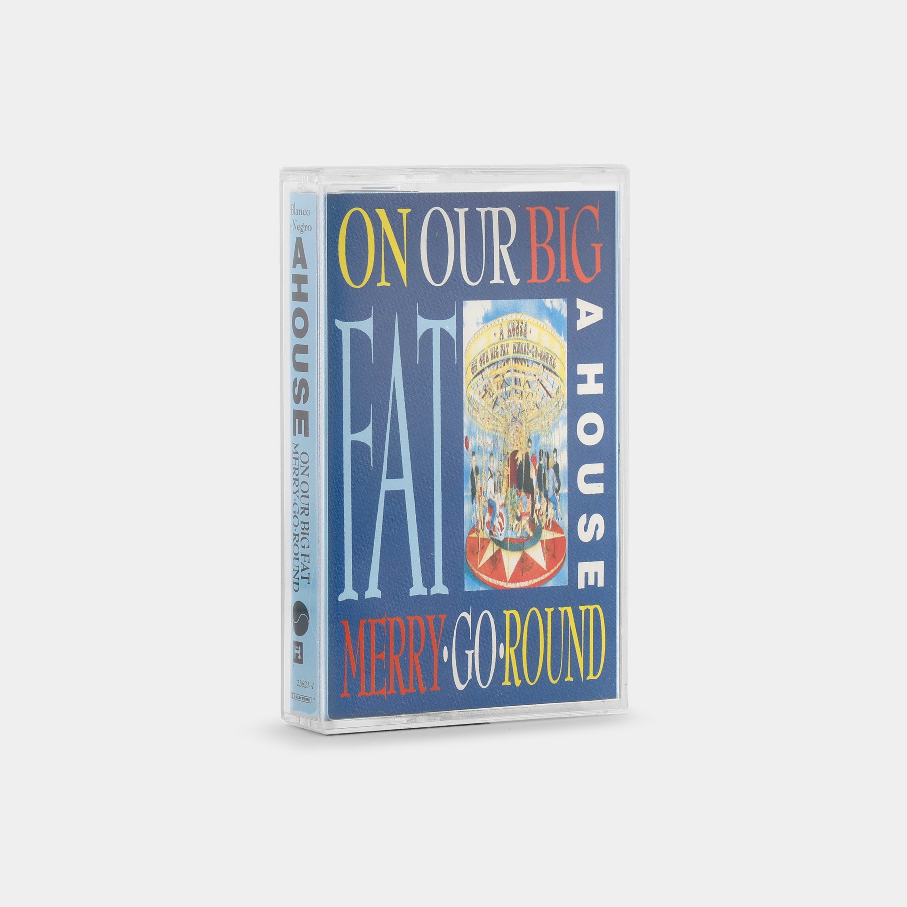 A House - On Our Big Fat Merry-Go-Round Cassette Tape